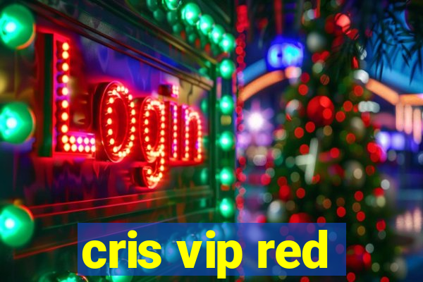 cris vip red